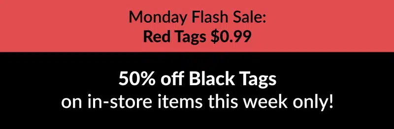 Color of the Week - 50% off Black Tags on in-store items this week only Color of the Week - 50% off Black Tags on in-store items this week only