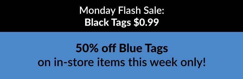 Color of the Week - 50% off Blue Tags on in-store items this week only Color of the Week - 50% off Blue Tags on in-store items this week only