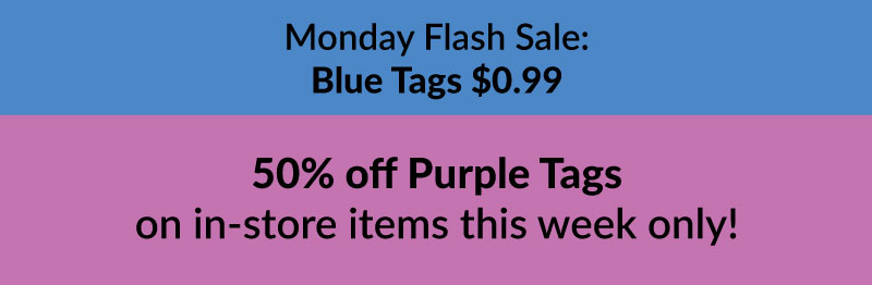 Color of the Week - 50% off Purple Tags on in-store items this week only