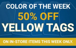 Color of the Week - 50% off Yellow Tags on in-store items this week only